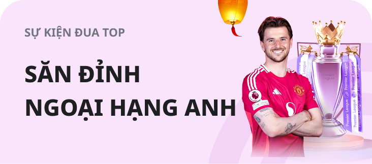 Săn đỉnh Ngoại Hạng Anh